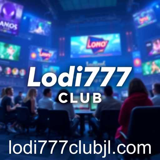 Lodi777 Club: Revolutionizing Online Gaming